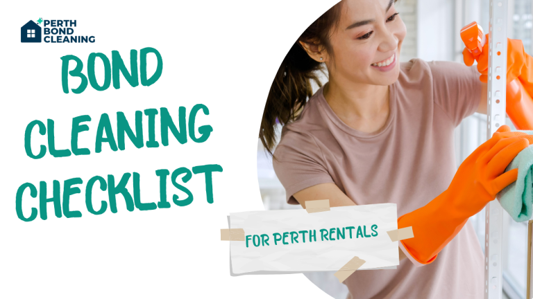 Bond Cleaning Checklist for Perth Rentals