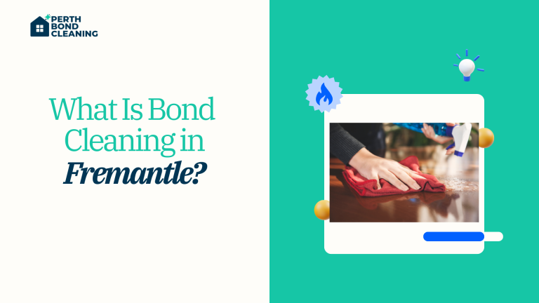 What Is Bond Cleaning in Fremantle?